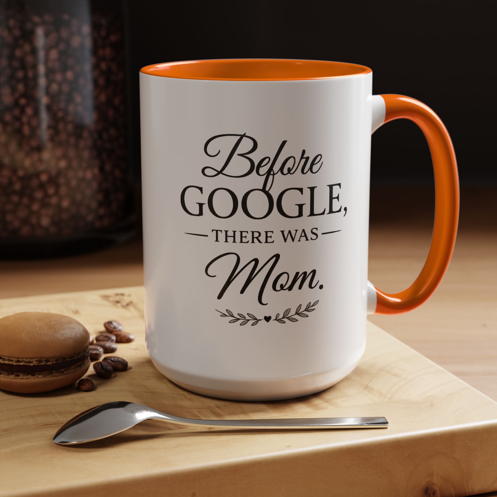 Accent Coffee Mug — Before Google, There Was Mom™