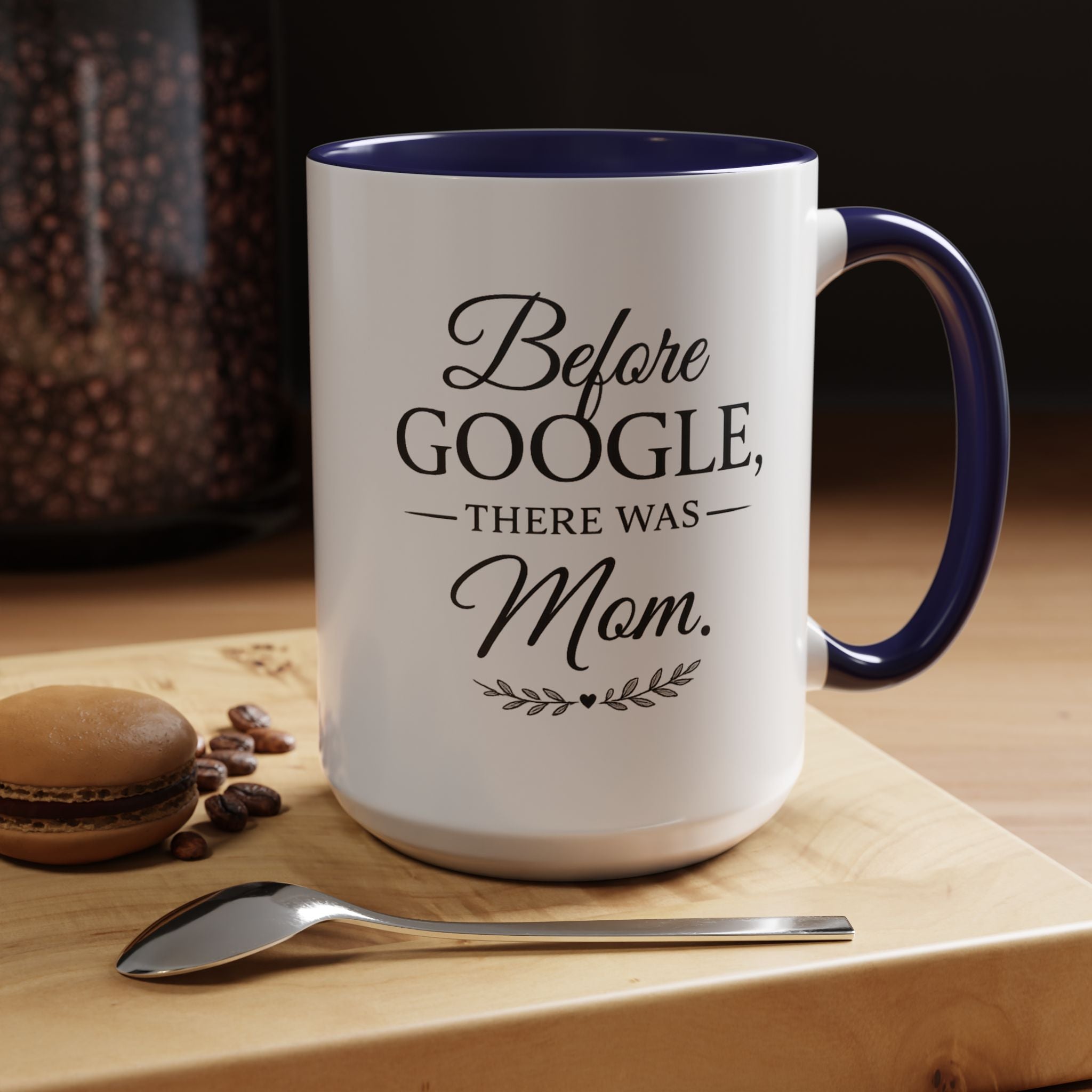 Accent Coffee Mug — Before Google, There Was Mom™